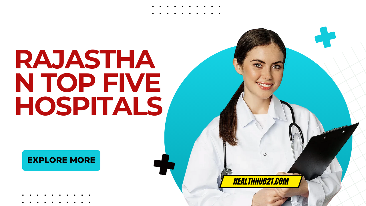 Rajasthan’s top five Hospitals